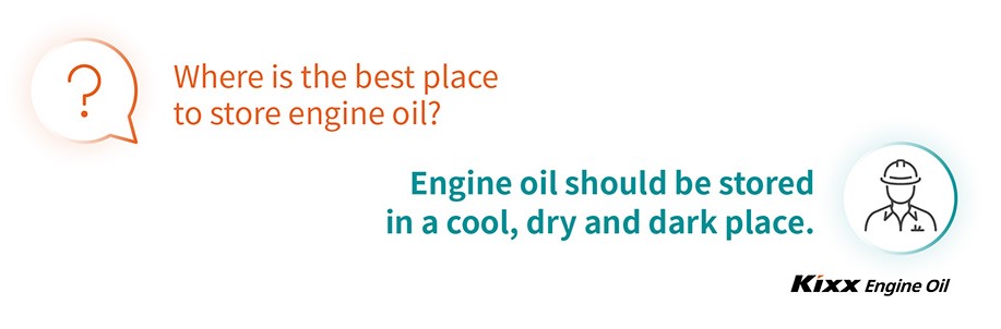 A Q&A explaining that engine oil should be stored in a cool, dry and dark place