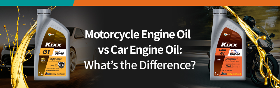 Kixx Smart Tips on the difference between motorcycle and car engine oil